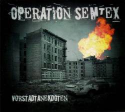 Operation Semtex : Vorstadt Anekdoten